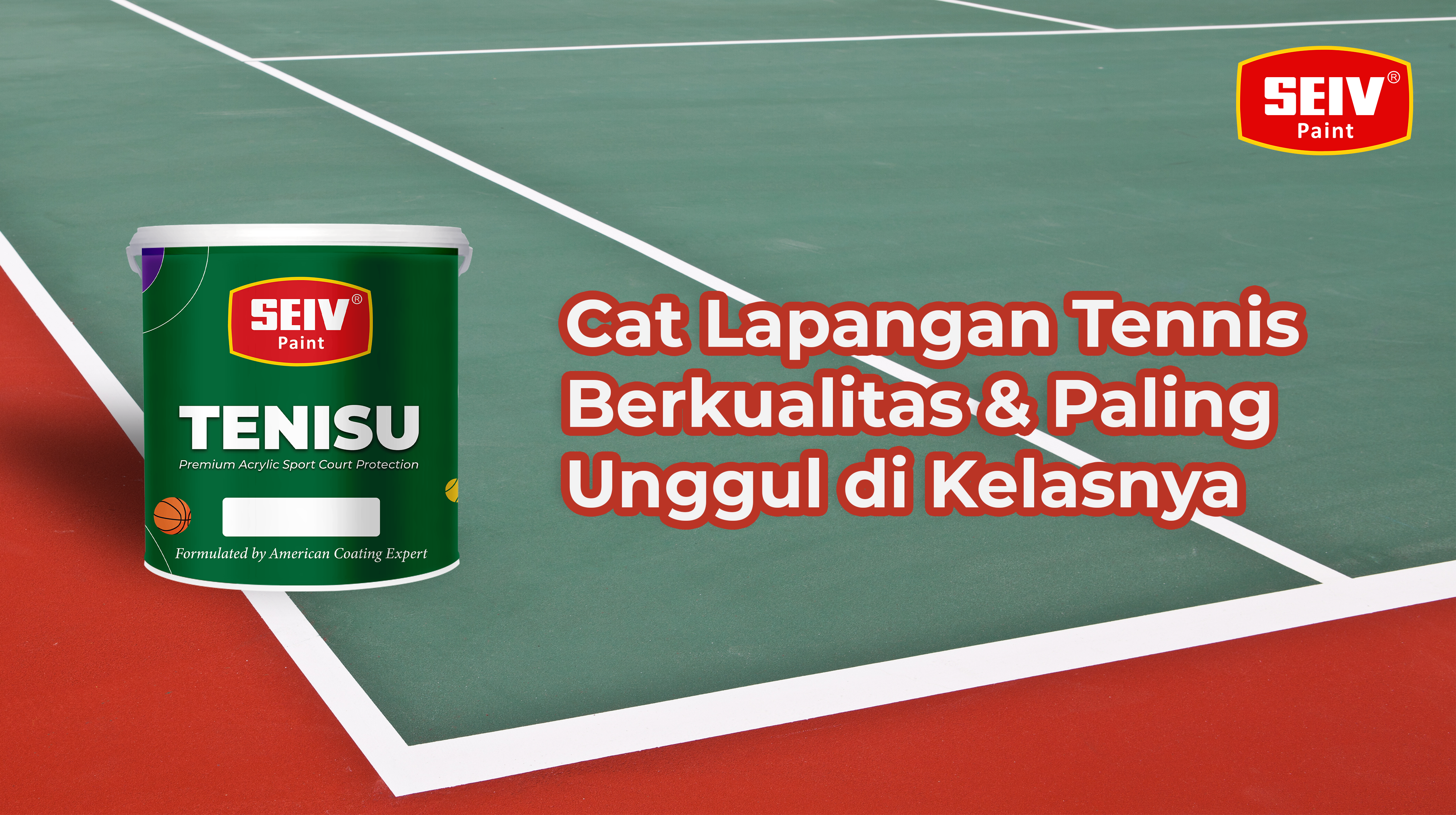 SEIV TENISU | Cat Lapangan Tenis Berkualitas & Paling Unggul Dikelasnya